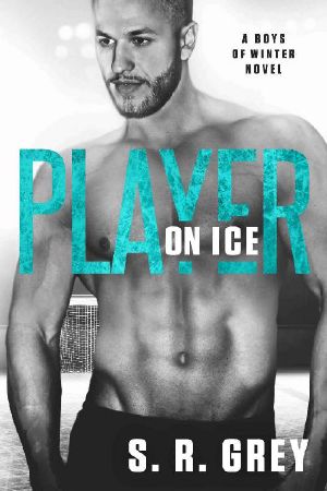 [Boys of Winter 05] • Player on Ice (Boys of Winter Book 5)